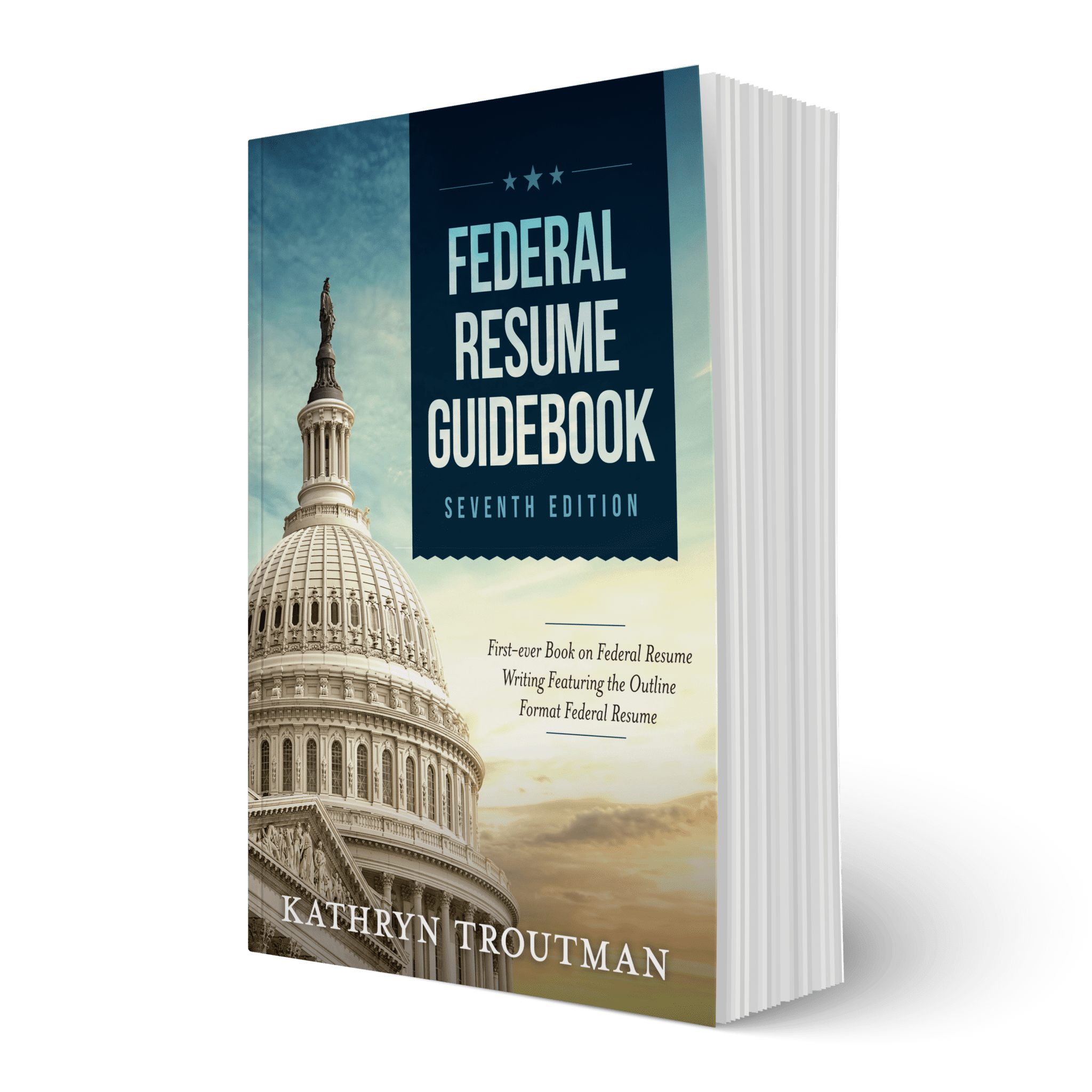 Federal Resume Guidebook, 7th Edition Resume Place